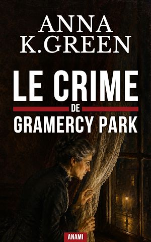 Téléchargez le livre :  Le Crime de Gramercy Park
