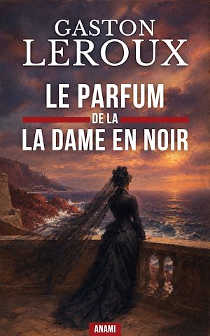 Téléchargez le livre :  Le Parfum de la Dame en noir