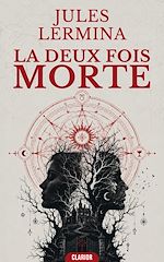 Télécharger le livre :  La Deux Fois Morte