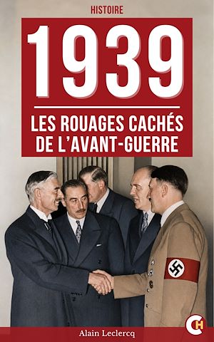 Téléchargez le livre :  1939 : Les Rouages cachés de l'avant-guerre