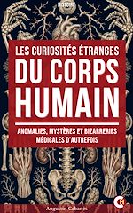 Télécharger le livre :  Les Curiosités étranges du corps humain