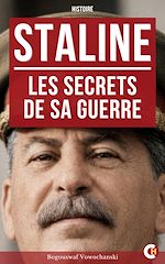 Télécharger le livre :  Staline : les Secrets de sa Guerre