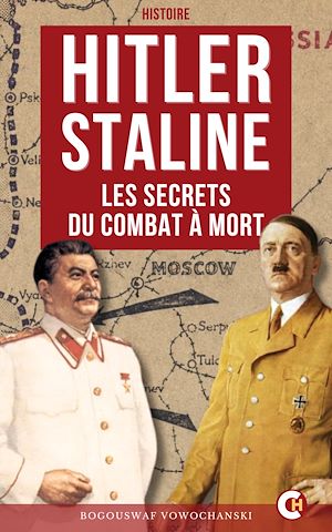 Téléchargez le livre :  Hitler-Staline : les Secrets du Combat à Mort