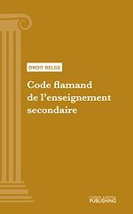 Télécharger le livre :  Code flamand de l'enseignement secondaire