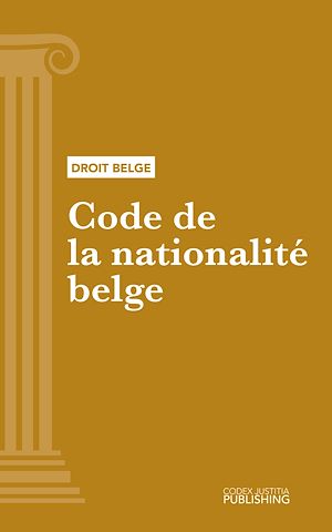 Téléchargez le livre :  Code de la nationalité belge