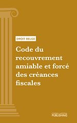 Télécharger le livre :  Code du recouvrement amiable et forcé des créances fiscales