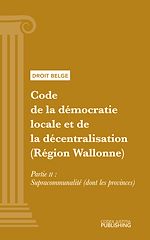 Télécharger le livre :  Code de la démocratie locale et de la décentralisation (Région Wallonne)