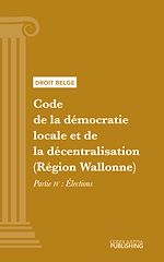 Télécharger le livre :  Code de la démocratie locale et de la décentralisation (Région Wallonne)
