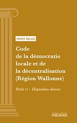 Télécharger le livre :  Code de la démocratie locale et de la décentralisation (Région Wallonne)