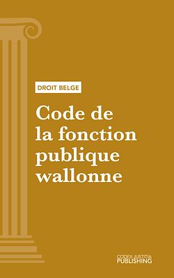 Télécharger le livre :  Code de la fonction publique wallonne