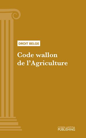 Téléchargez le livre :  Code wallon de l'Agriculture
