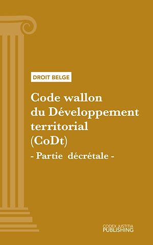 Téléchargez le livre :  Code wallon du Développement territorial (CoDt) - Partie décrétale