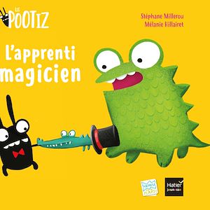 LES POOTIZ - L'APPRENTI MAGICIEN