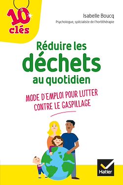 Télécharger le livre :  Réduire les déchets au quotidien - Mode d'emploi pour lutter contre le gaspillage