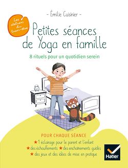 Télécharger le livre :  Petites séances de Yoga en famille : 8 rituels pour un quotidien serein