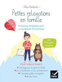 Télécharger le livre :  Petites relaxations en famille : 8 séances magique pour un quotidien harmonieux
