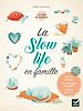 Télécharger le livre :  La slow life en famille