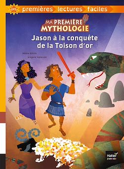 Télécharger le livre :  Ma première mythologie - Jason à la conquête de la Toison d'or adapté dès 6 ans