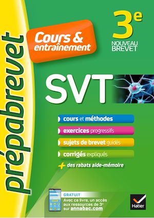 SVT 3E - PREPABREVET COURS & ENTRAINEMENT - COURS, METHODES ET EXERCICES PROGRESSIFS