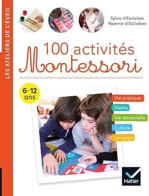 100 activités Montessori | d'Esclaibes, Sylvie. Auteur