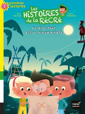 LES HISTOIRES DE LA RECRE - T09 - LES HISTOIRES DE LA RECRE - LE DIRECTEUR EST UN VIEUX PIRATE GS/CP