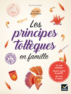 Télécharger le livre :  Les principes toltèques en famille