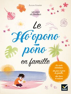 Télécharger le livre :  Le Ho'oponopono en famille