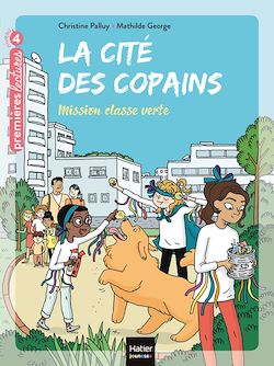 Télécharger le livre :  La cité des copains - Mission classe verte CE1/CE2 dès 7 ans