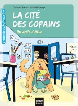Télécharger le livre :  La cité des copains - Un drôle d'élève GS/CP 5/6 ans