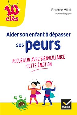Télécharger le livre :  Aider son enfant à dépasser ses peurs