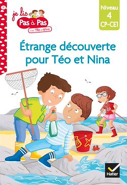 Télécharger le livre :  Téo et Nina CP CE1 Niveau 4 - Étrange découverte pour Téo et Nina