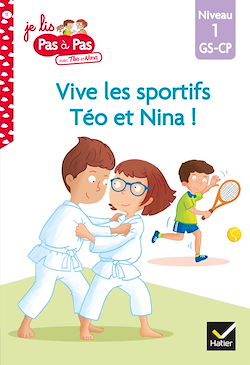 Télécharger le livre :  Téo et Nina GS CP Niveau 1 - Vive les sportifs Téo et Nina !