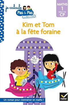 Télécharger le livre :  Kim et Tom Maths 1 Début de CP - Kim et Tom à la fête foraine