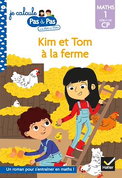 Télécharger le livre :  Kim et Tom Maths 1 Début de CP - Kim et Tom à la ferme