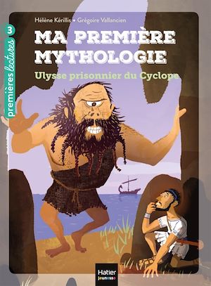 Ma Premiere Mythologie Ulysse Prisonnier Du Cyclope Cp Ce1 6 7 An