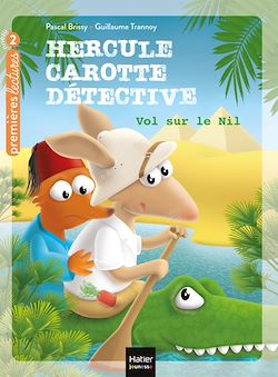 Télécharger le livre :  Hercule Carotte - Vol sur le Nil CP/CE1 6/7 ans