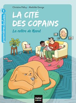 Télécharger le livre :  La cité des copains - La colère de Raoul GS/CP 5/6 ans