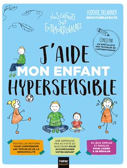 Télécharger le livre :  J'aide mon enfant hypersensible