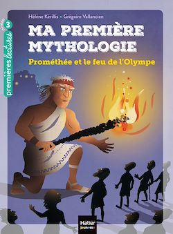 Télécharger le livre :  Ma première mythologie - Prométhée et le feu de l'Olympe CP/CE1 6/7 ans