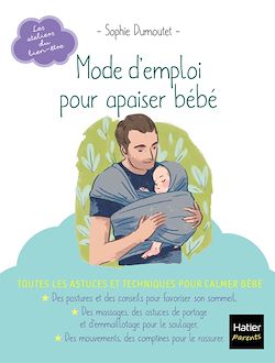 Télécharger le livre :  Mode d'emploi pour apaiser bébé