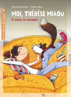 Téléchargez le livre :  Moi, Thérèse Miaou  - À nous, le canapé ! CP/CE1 6/7 ans
