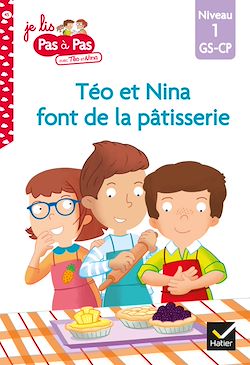 Télécharger le livre :  Téo et Nina GS-CP Niveau 1 - Téo et Nina font de la pâtisserie