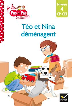 Télécharger le livre :  Téo et Nina CP CE1 Niveau 4 - Téo et Nina déménagent