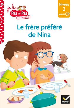 Télécharger le livre :  Téo et Nina Milieu de CP Niveau 2 - Le frère préféré de Nina