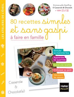 Télécharger le livre :  80 recettes simples et sans gaspi  à faire en famille
