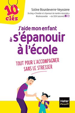 Télécharger le livre :  J'aide mon enfant à s'épanouir à l'école