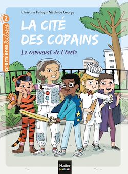 Télécharger le livre :  La cité des copains - Le carnaval de l'école CP/CE1 6/7 ans