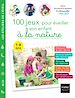 Télécharger le livre :  100 jeux pour éveiller son enfant à  la nature