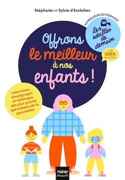 Télécharger le livre :  Les adultes de demain - Offrons le meilleur à nos enfants