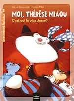 Télécharger le livre :  Moi, Thérèse Miaou - C'est qui la plus classe ? - CP/CE1 6/7 ans